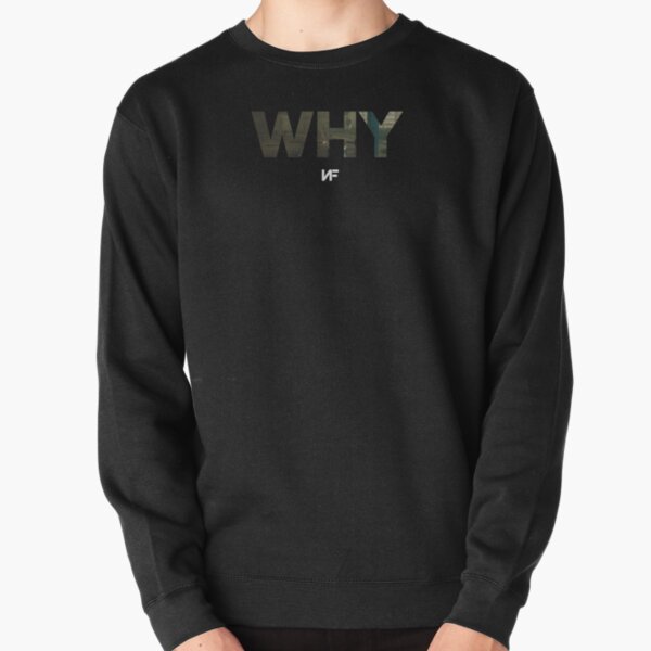 Why NF Pullover Sweatshirt RB0609 product Offical nf Merch