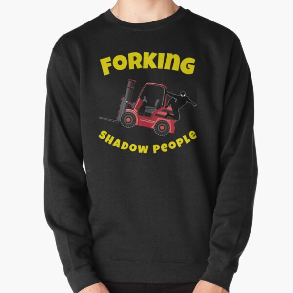 Forklift Ninja NF, Forking Shadow People RY Pullover Sweatshirt RB0609 product Offical nf Merch