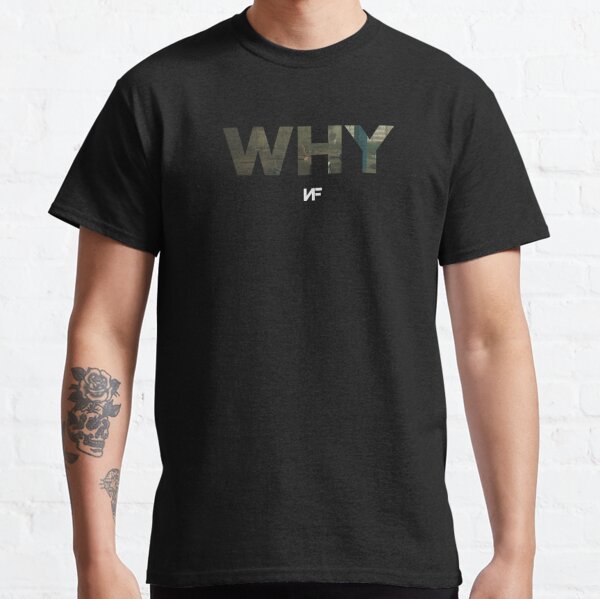 Why NF Classic T-Shirt RB0609 product Offical nf Merch